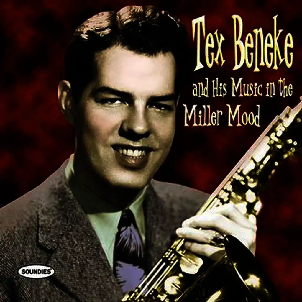 Tex Beneke And His Music In The Miller Mood