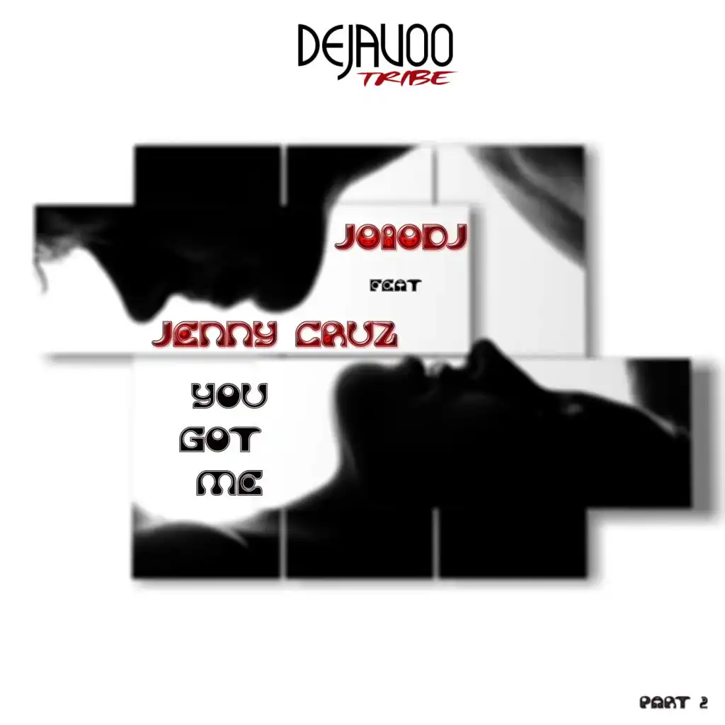 You Got Me Pt. 2 (Club Mix) [feat. Jenny Cruz & JoioDJ]