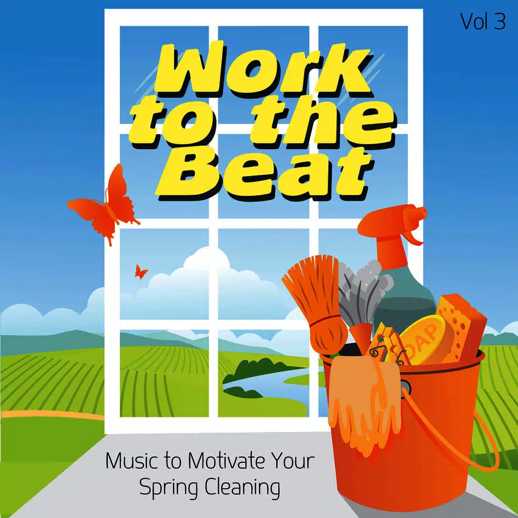 Work to the Beat - Music to Motivate Your Spring Cleaning, Vol. 3