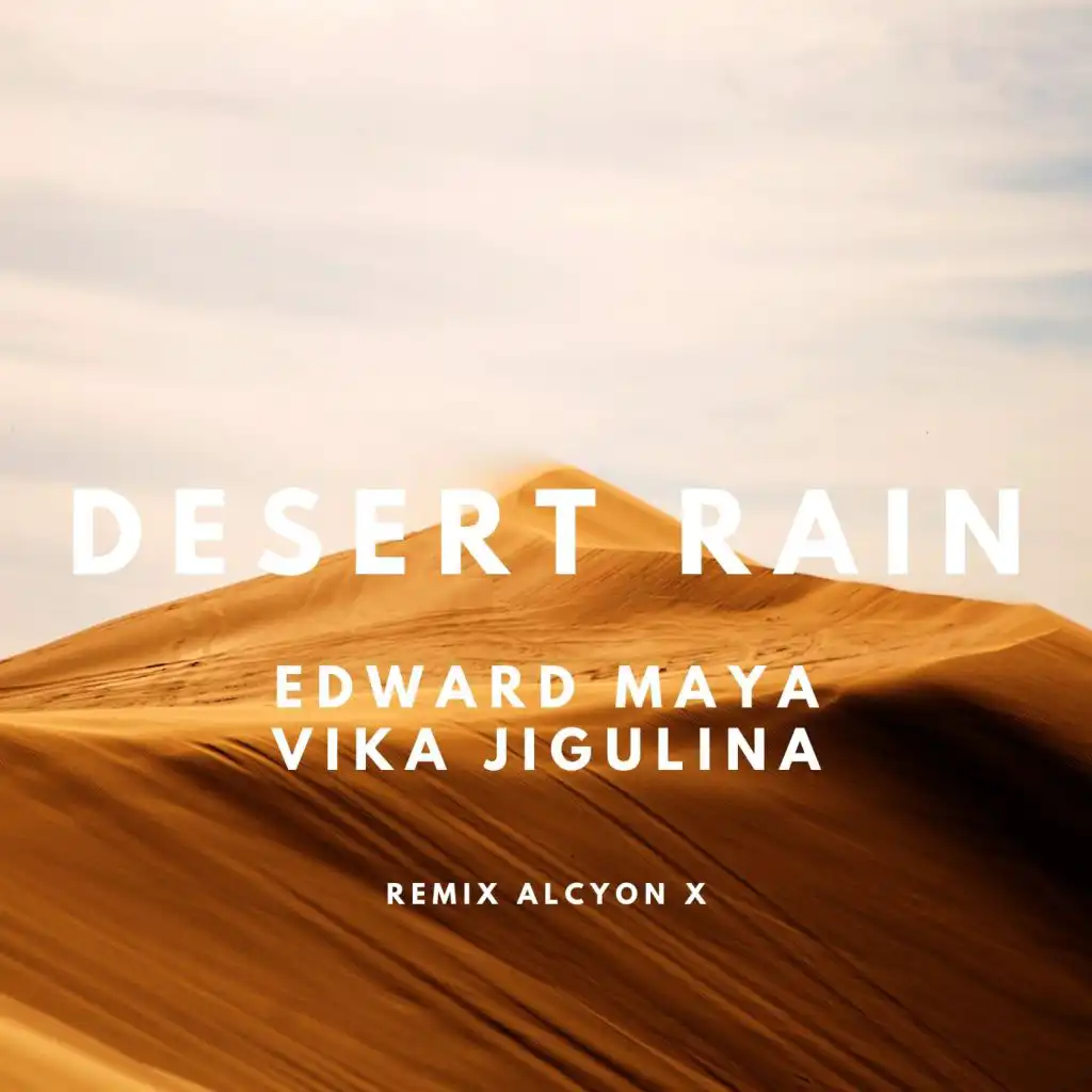 Desert Rain (feat. Vika Jigulina) (Alcyon X Remix)