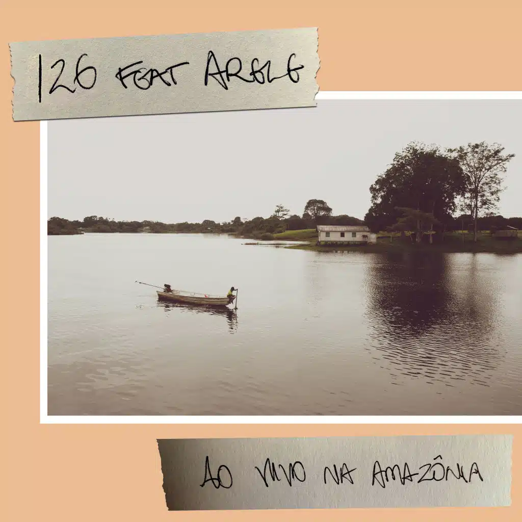126 (Ao Vivo na Amazônia) [feat. Arele]