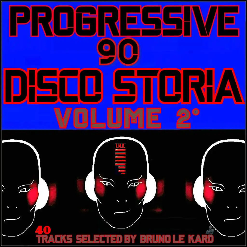Progressive 90 Disco Storia Secondo Volume (40 Tracks selected by : Bruno Le Kard)