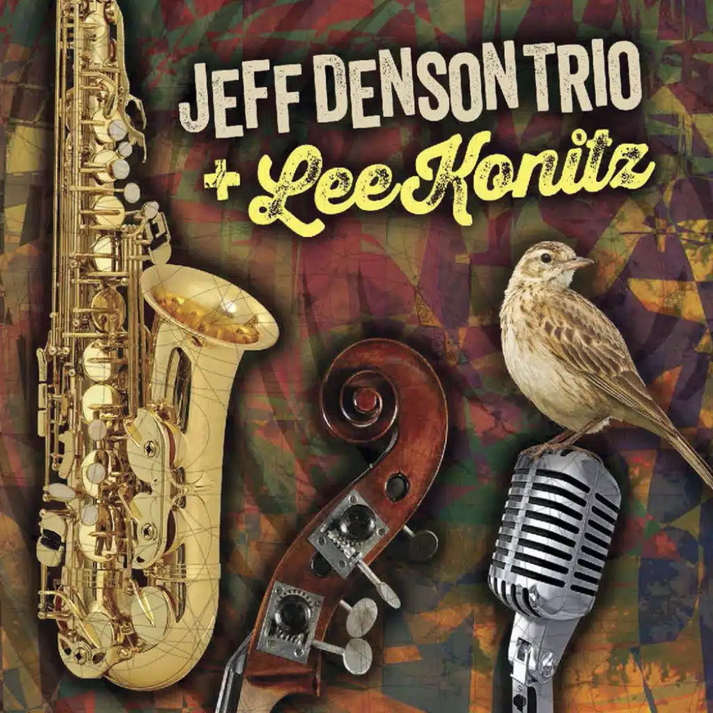 Jeff Denson Trio and Lee Konitz