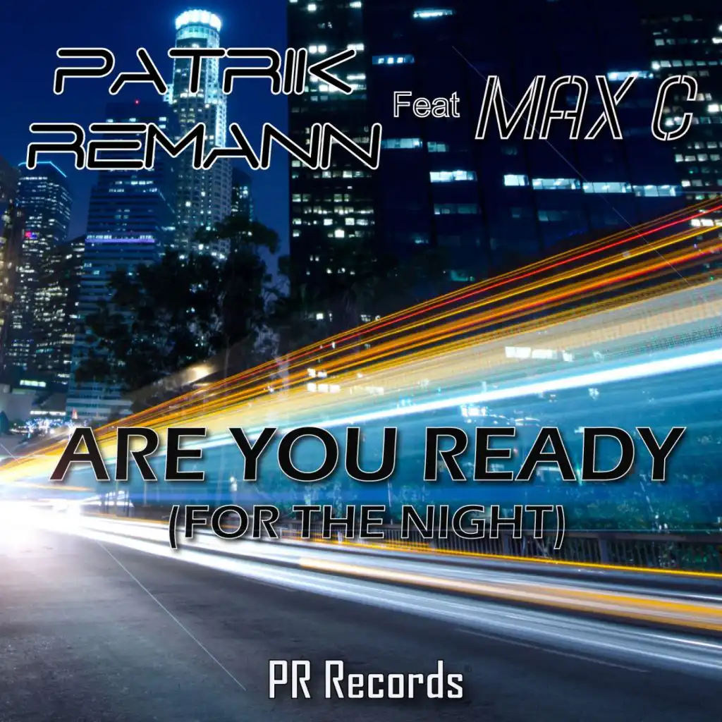 Are You Ready (For The Night) (Radio) [feat. Max C]