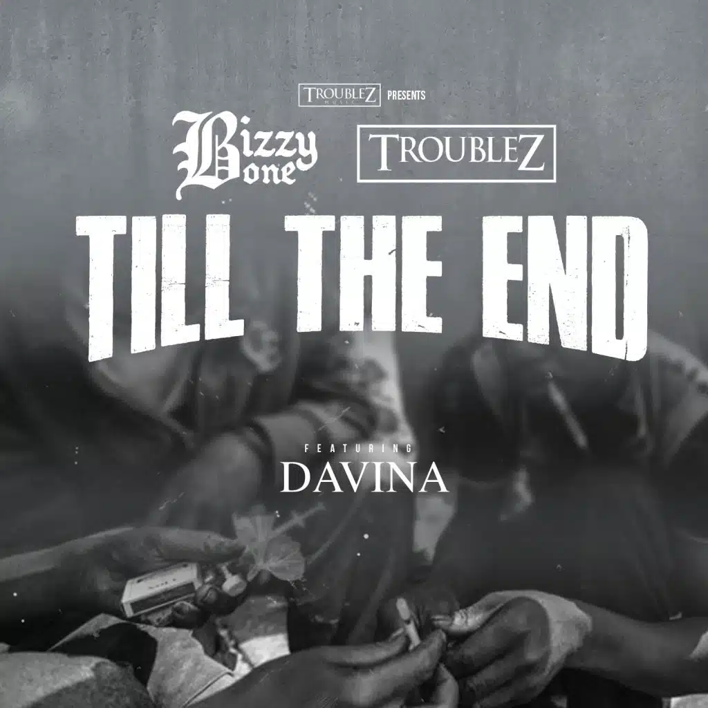 Till The End (feat. Bizzy Bone & Davina)