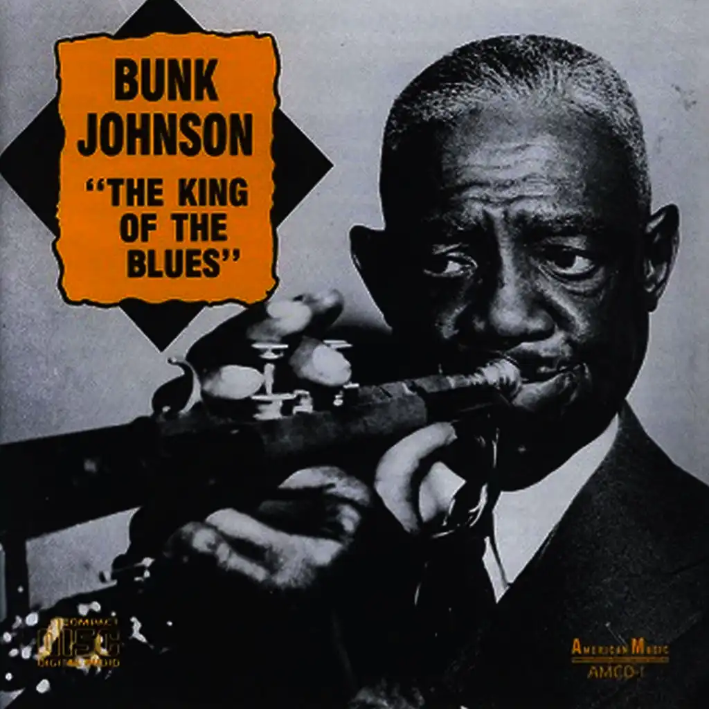 Bunk Johnson - King of the Blues