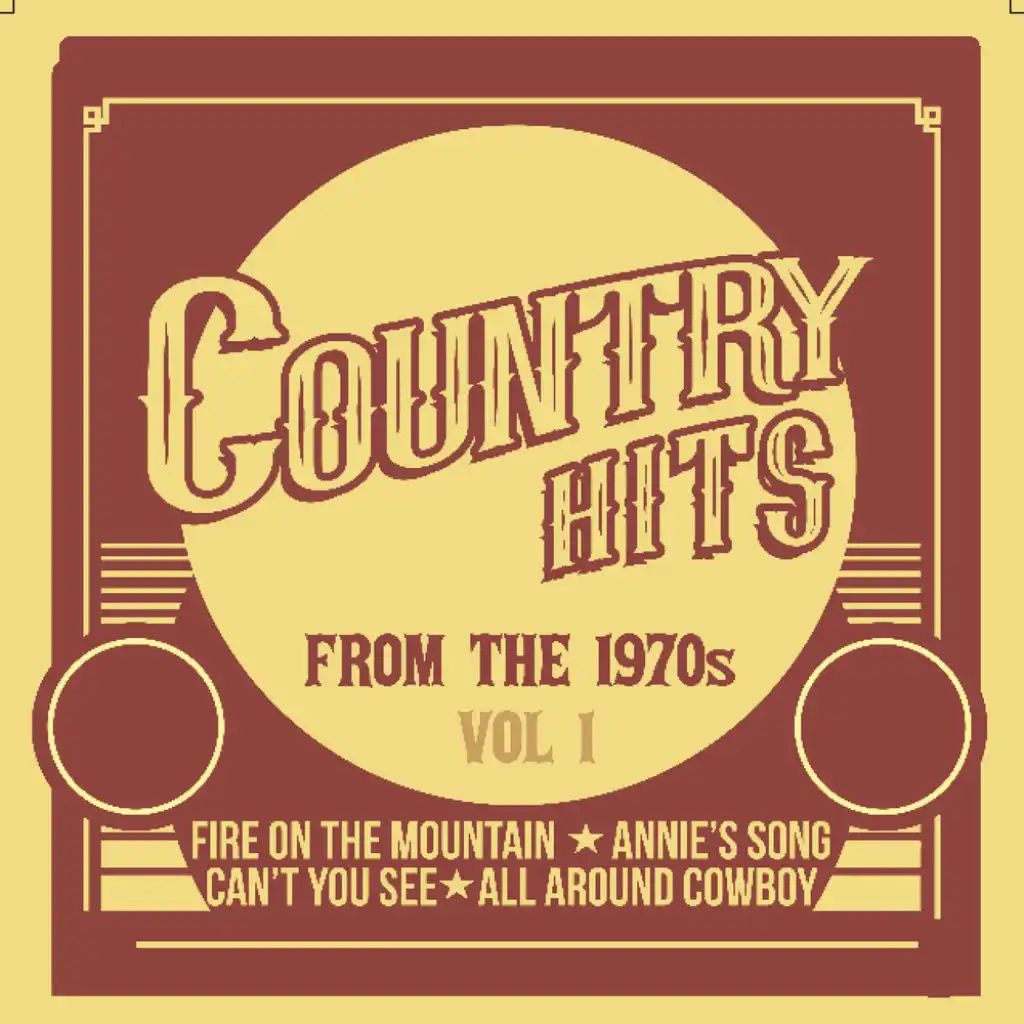 Country Hits from the 1970's - Fire on the Mountain, Annie's Song, Can't You See, All Around Cowboy and More