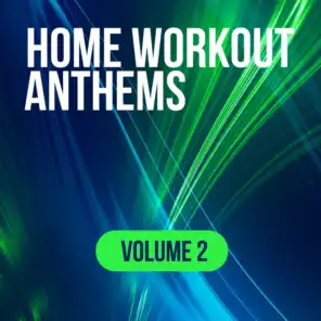 Home Workout Anthems: Volume 2