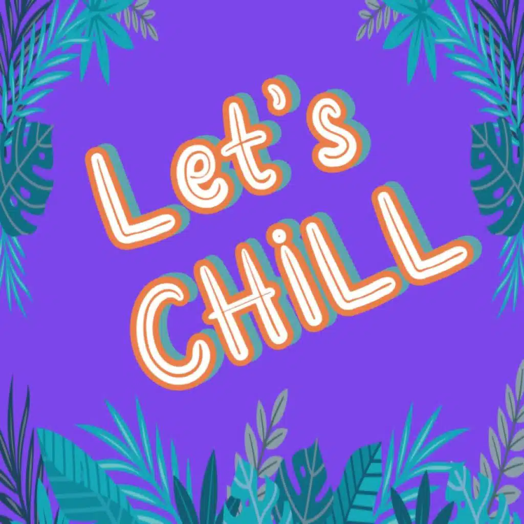 Mxtp 001 - Let's Chill!