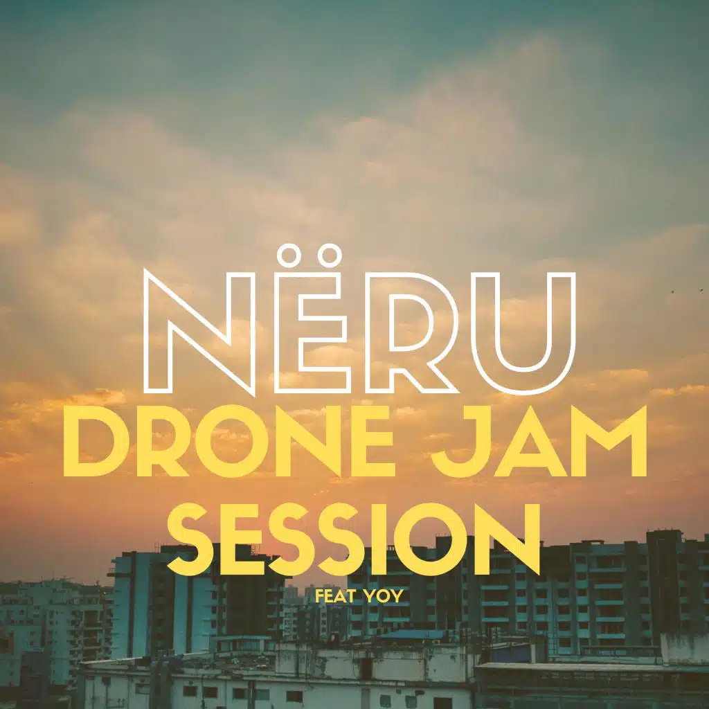 Drone Jam Session (feat. YoY)