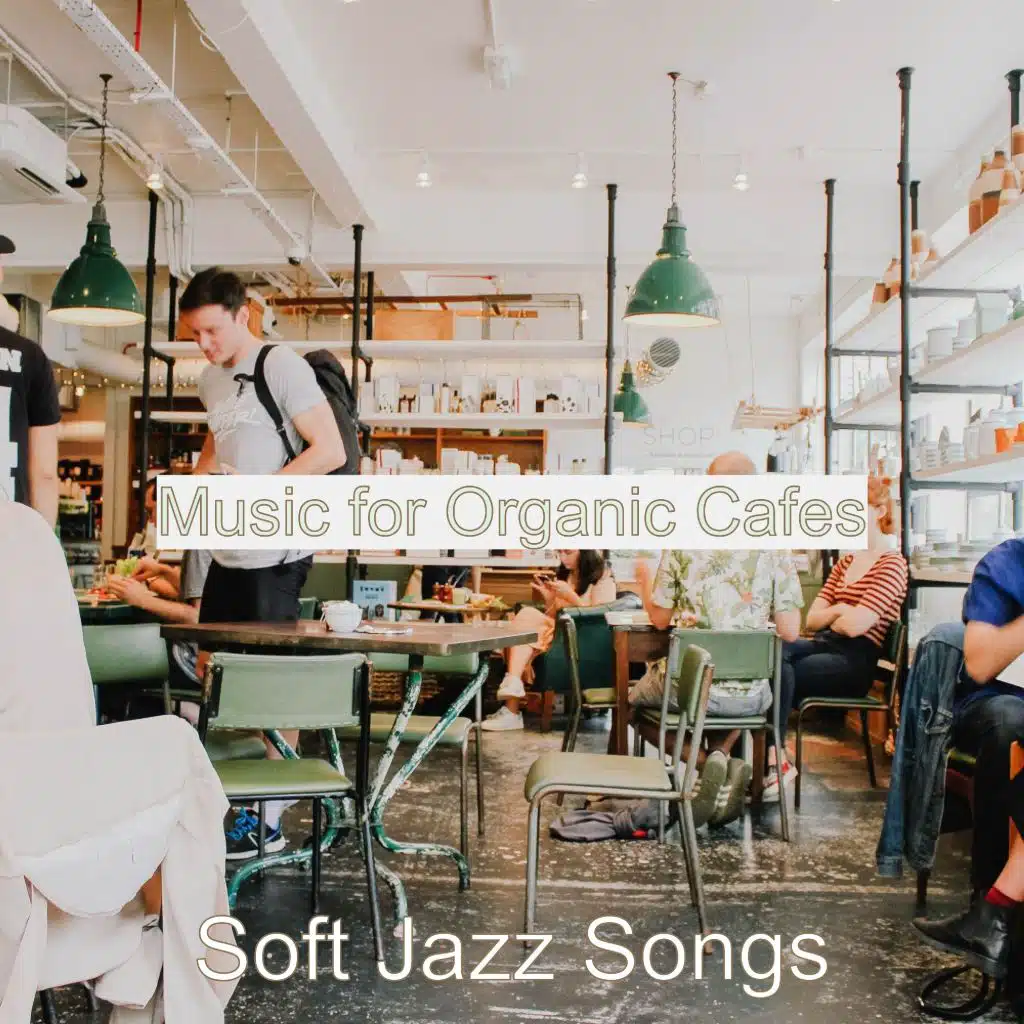 Music for Organic Cafes