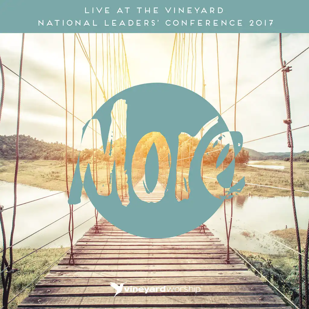 More [Live At The Vineyard National Leaders' Conference 2017]