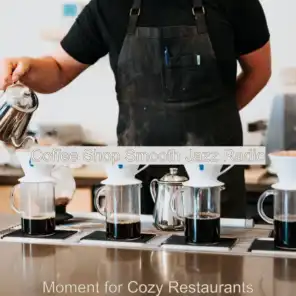 Moment for Cozy Restaurants