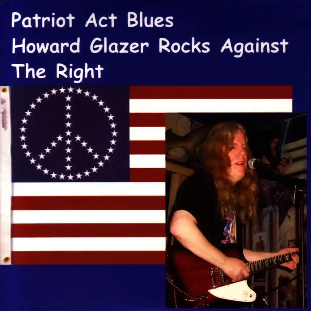 Patriot Act Blues : Howard Glazer Rocks Against the Right