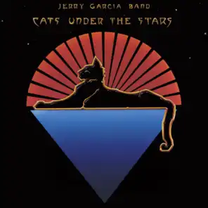 Cats Under The Stars (40th Anniversary Edition) [feat. Jerry Garcia]