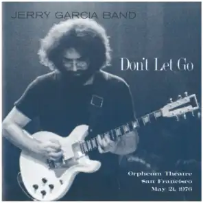 Don't Let Go (feat. Jerry Garcia)