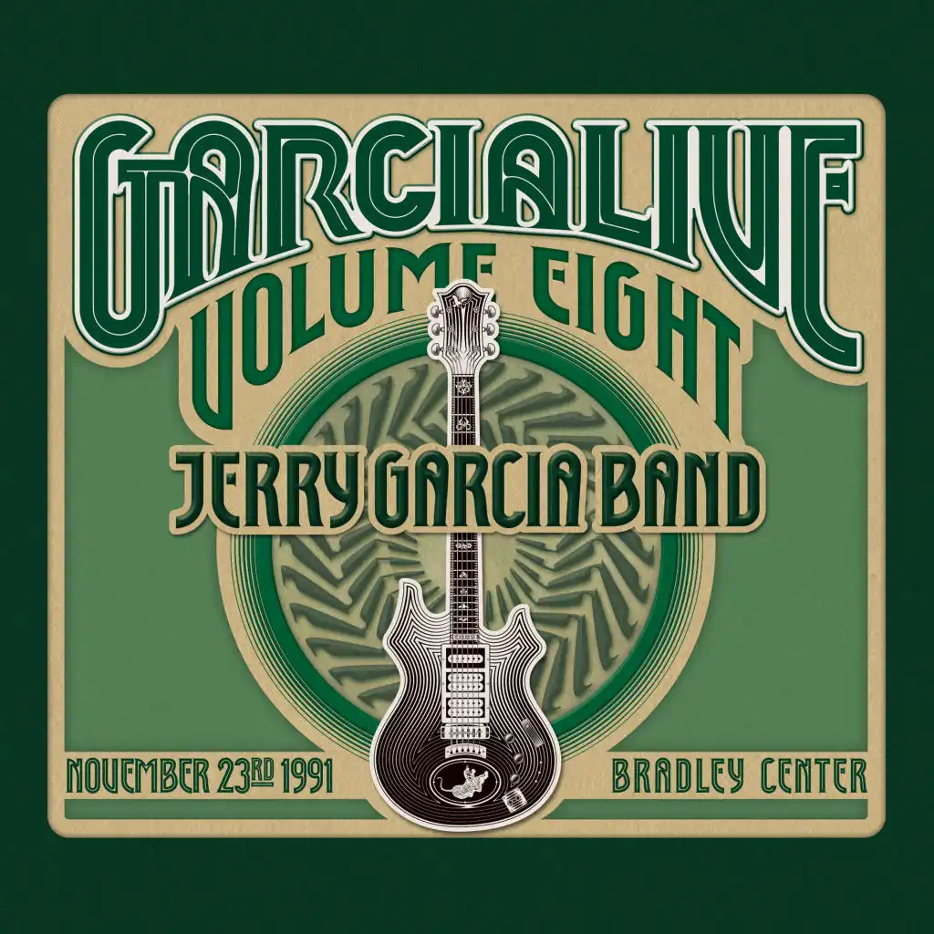 GarciaLive Volume Eight: November 23rd, 1991 Bradley Center (feat. Jerry Garcia)