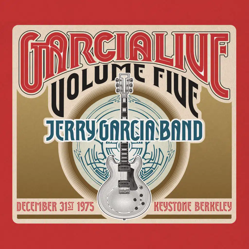 GarciaLive Volume Five: December 31st, 1975 Keystone Berkeley (feat. Jerry Garcia)