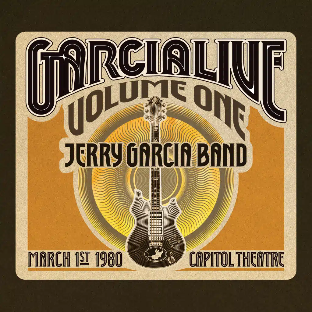 GarciaLive Volume One: March 1st, 1980 Capitol Theatre (feat. Jerry Garcia)