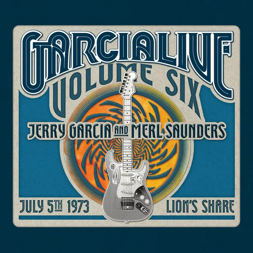 GarciaLive Volume Six: July 5th, 1973 Lion's Share (feat. Jerry Garcia)