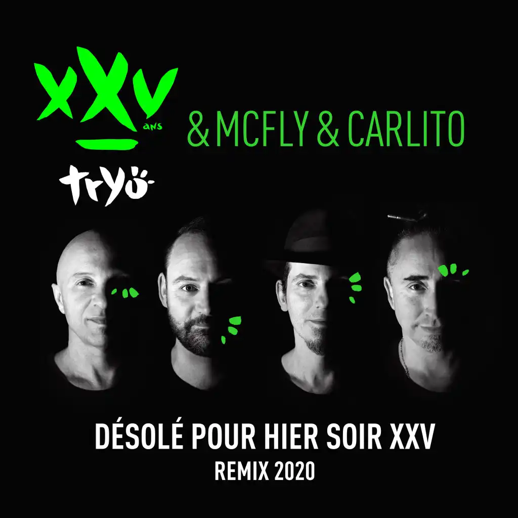 Désolé pour hier soir XXV (Remix 2020) [feat. McFly & Carlito]