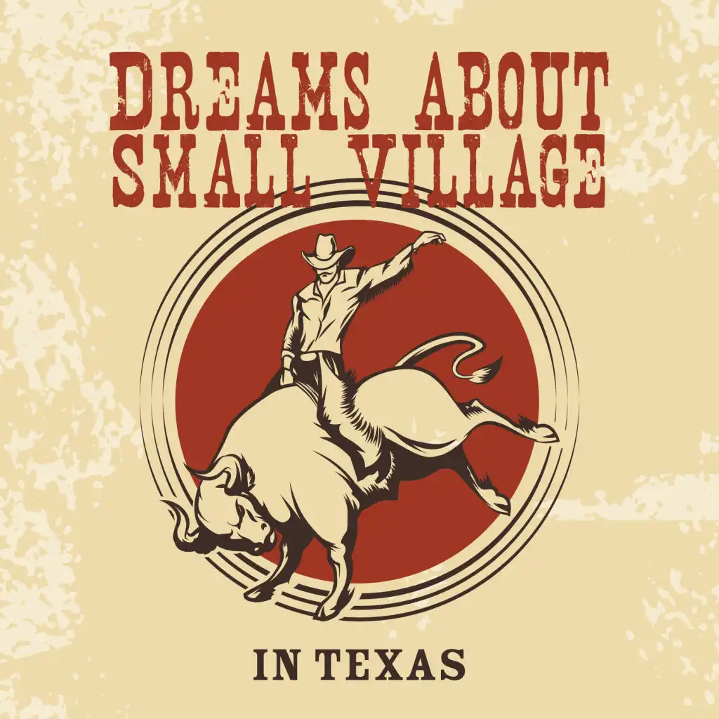 Dreams About Small Village in Texas