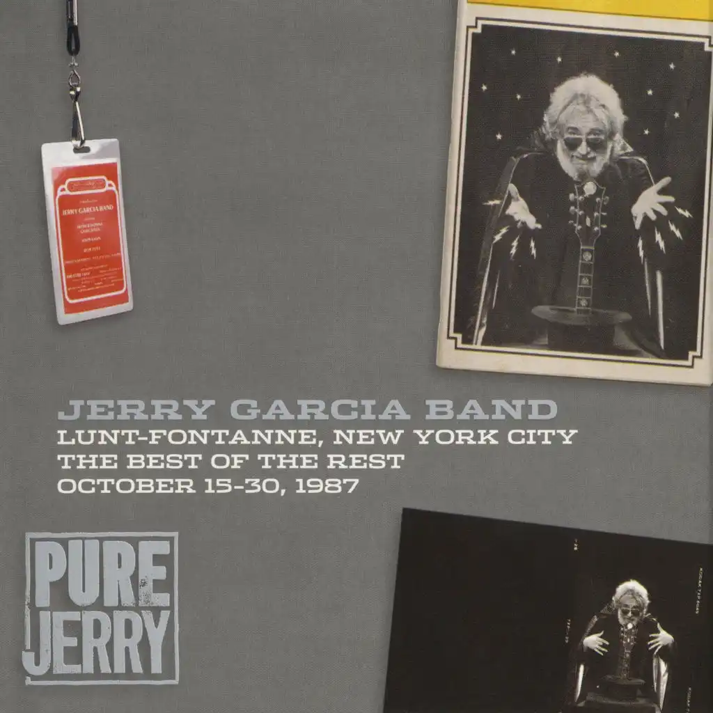 Pure Jerry: Lunt-Fontanne, New York City, The Best of the Rest, October 15-30, 1987 (feat. Jerry Garcia)