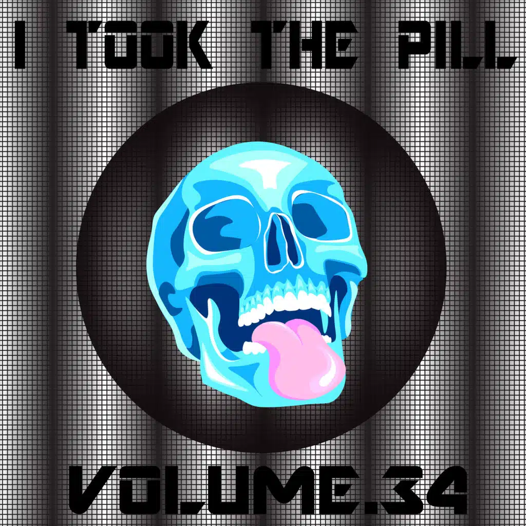I Took The Pill, Vol. 34