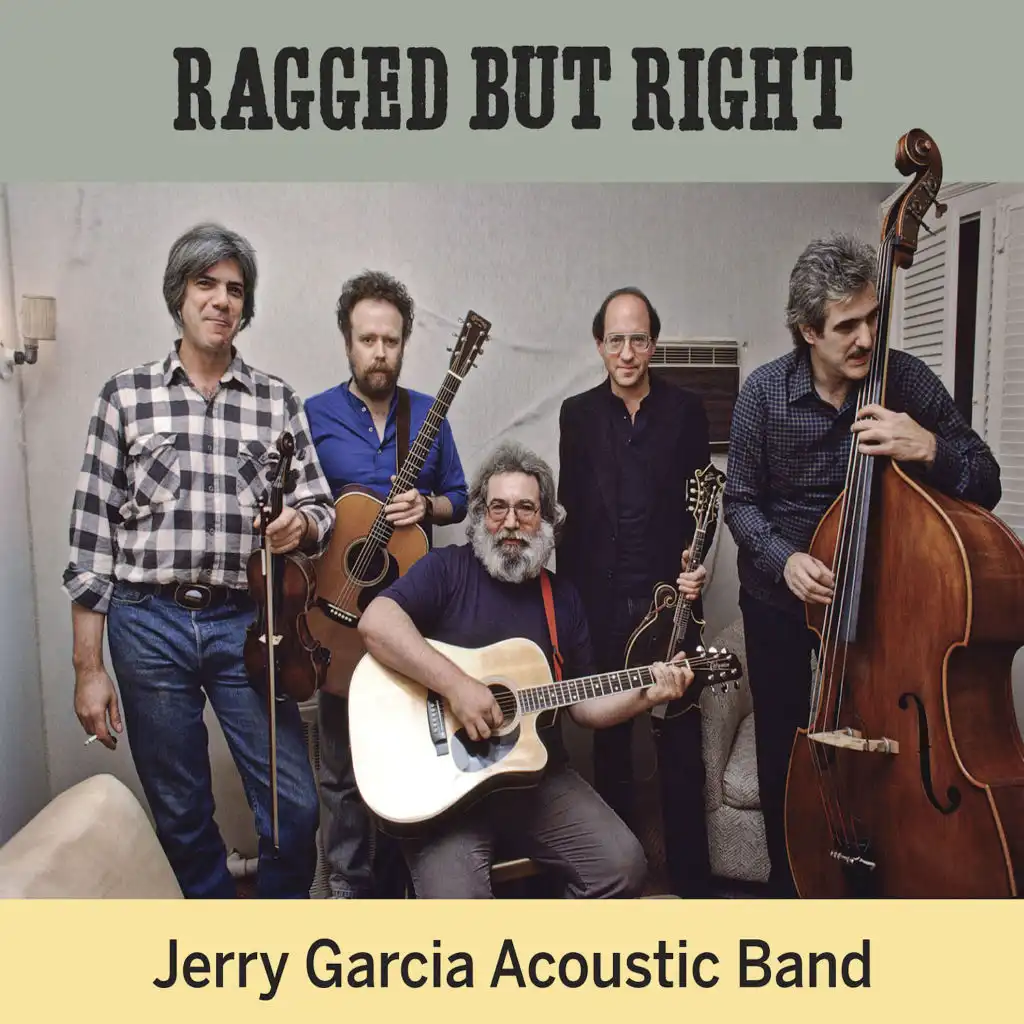 Ragged But Right (feat. Jerry Garcia)
