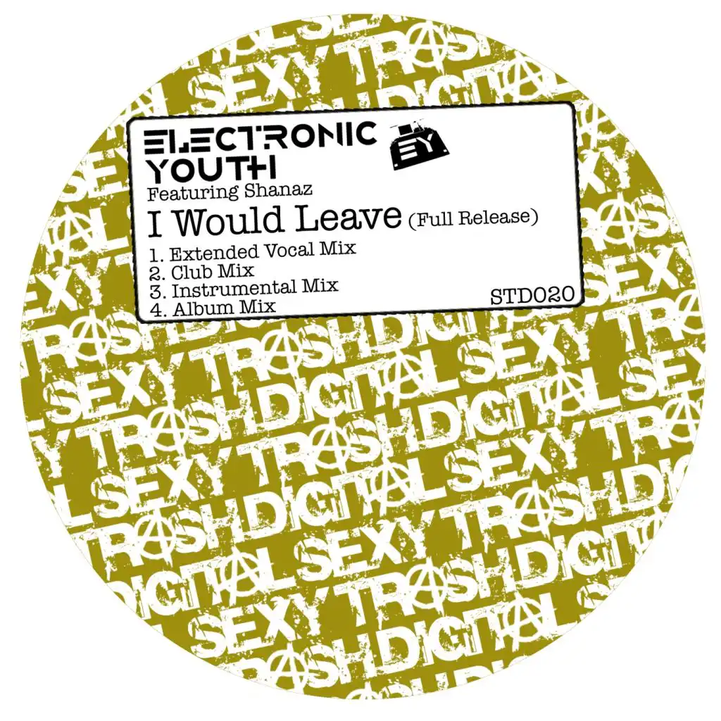 I Would Leave (Club Mix) [feat. Shanaz]