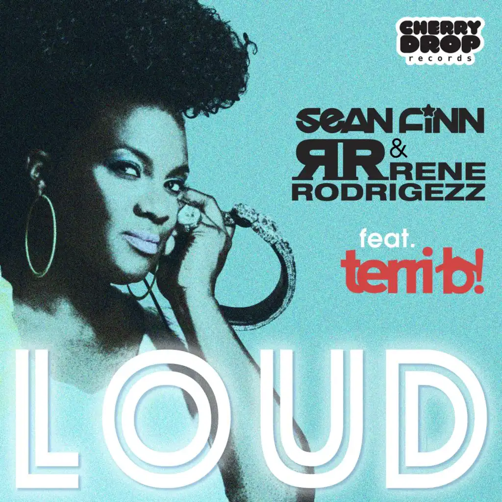 Loud (Sean Finn Mix) [feat. Terri B!]