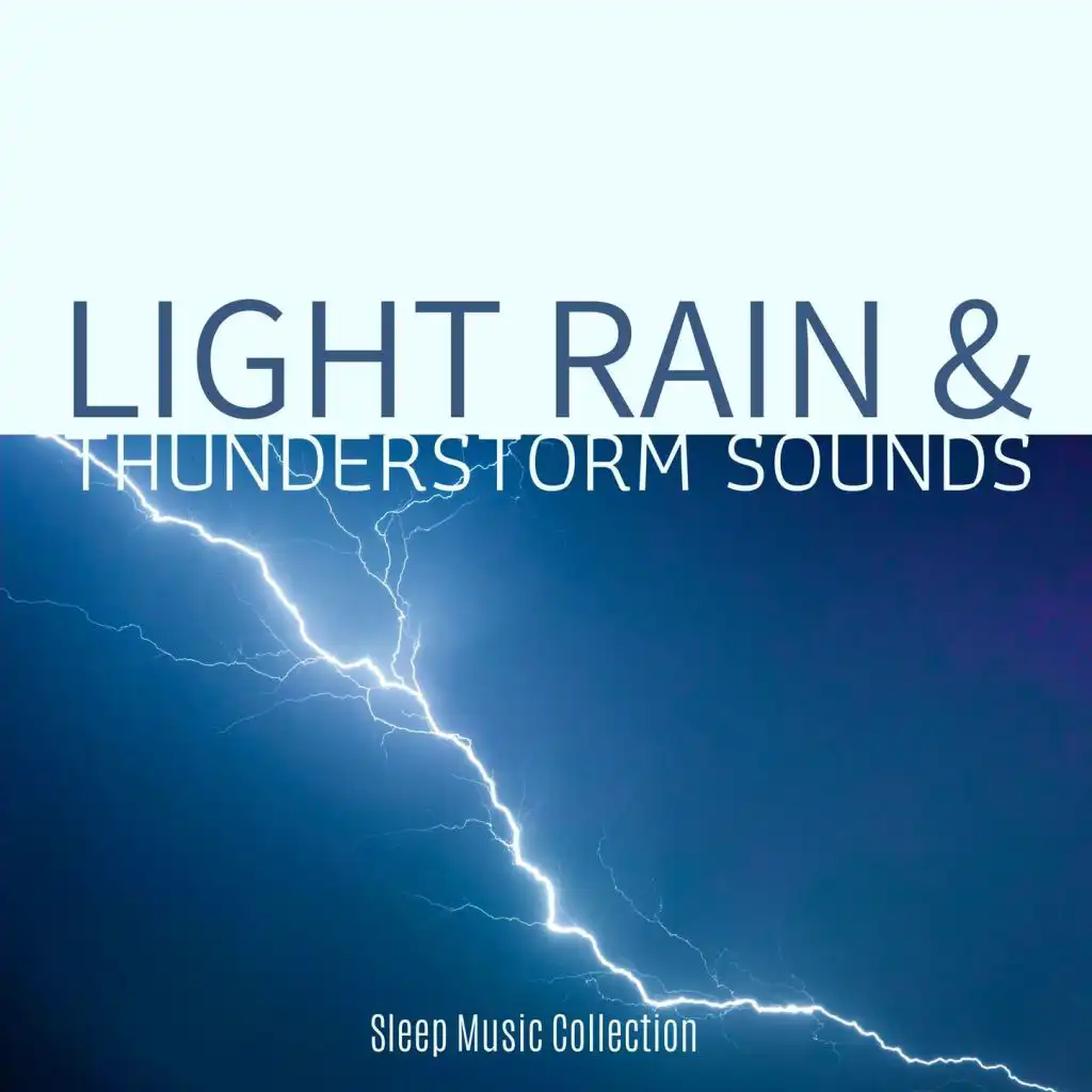Light Rain & Thunderstorm Sounds
