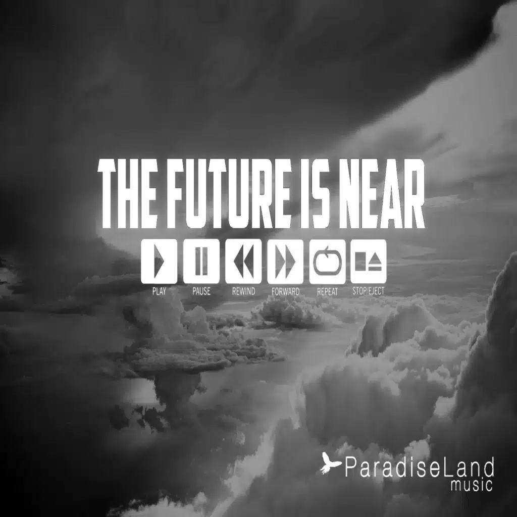 The Future Is Near