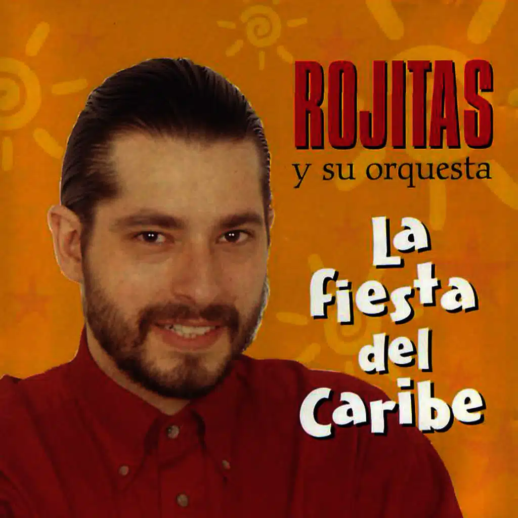 La Fiesta Del Caribe. Carribean Party According To Rojitas.