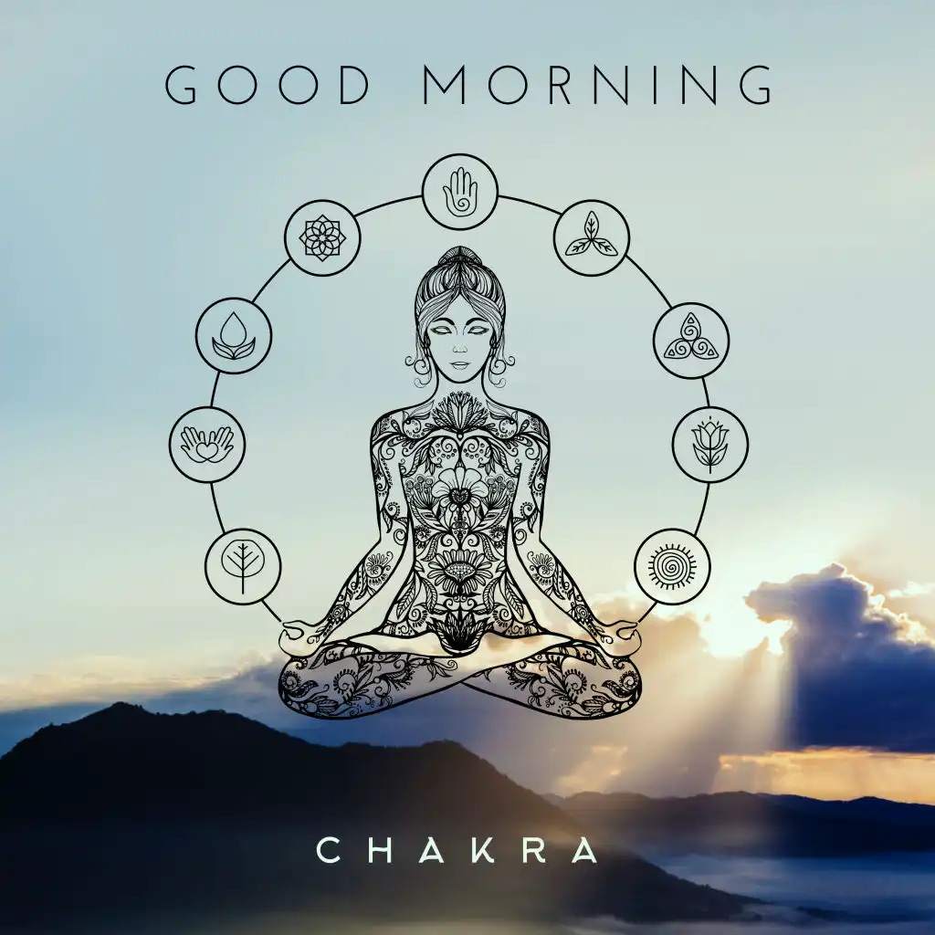Good Morning Chakra – Meditation Music Zone, Deep Meditation, Yoga Exercises, Inner Energy