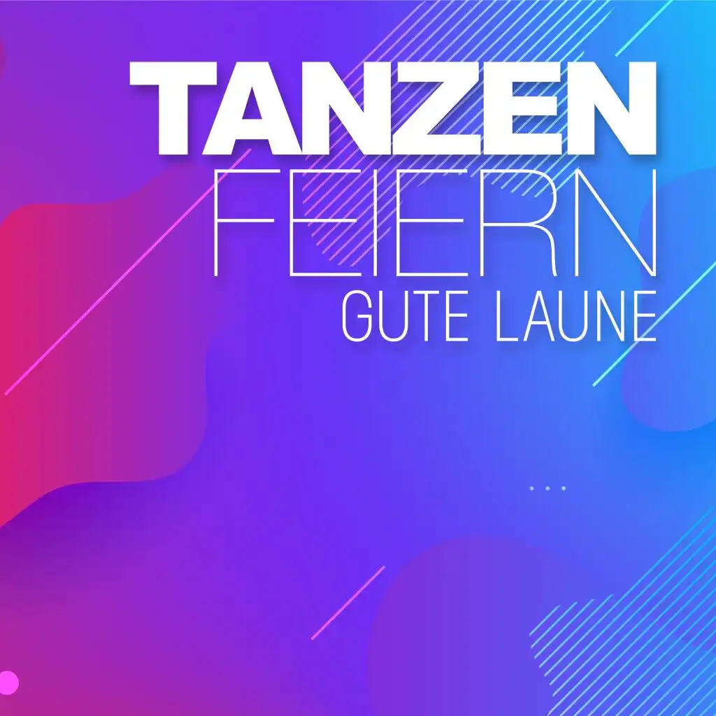 Tanzen, Feiern, gute Laune