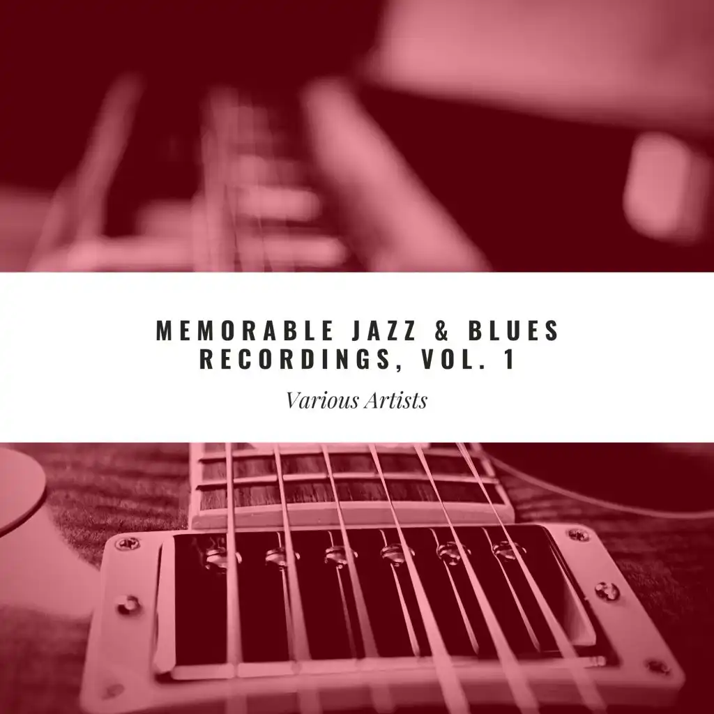 Memorable Jazz & Blues Recordings, Vol. 1