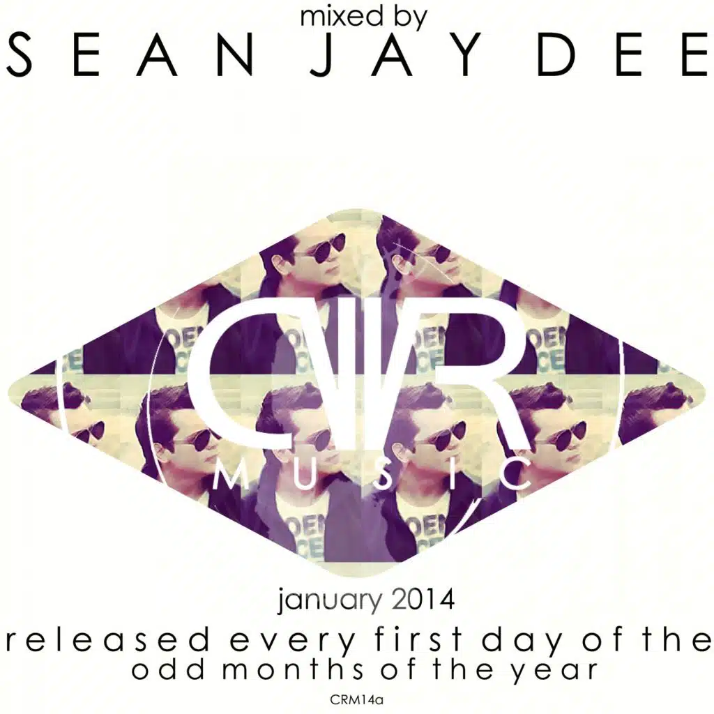 January 2014 - Mixed by Sean Jay Dee - Released Every First Day of The Odd Months of The Year