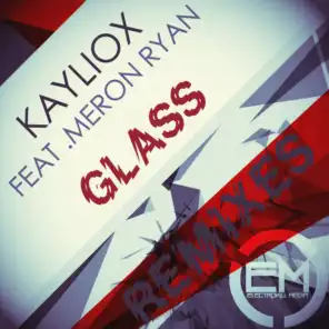 Glass (Remixes) [feat. Meron Ryan]