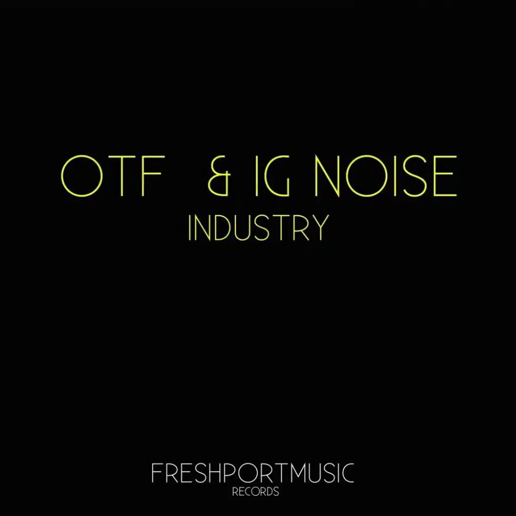 Ig Noise, Otf