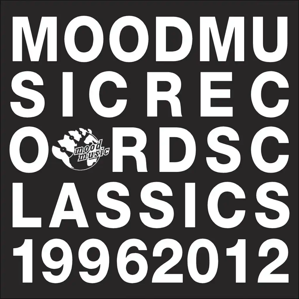 Moodmusic Records Classics 1996 - 2012