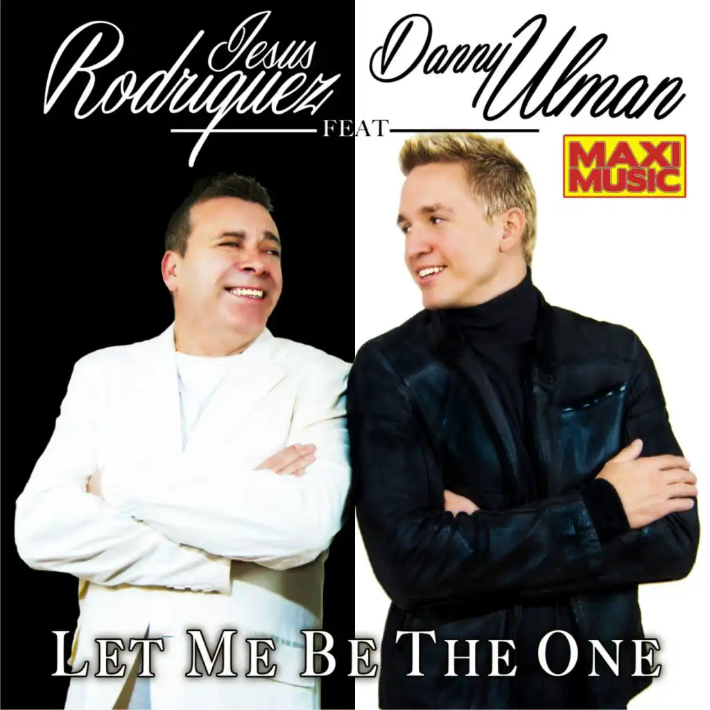 Let Me Be The One (Radio Version) [feat. Danny Ulman]