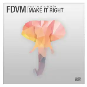 Make It Right (feat. Tyler Sjöström)