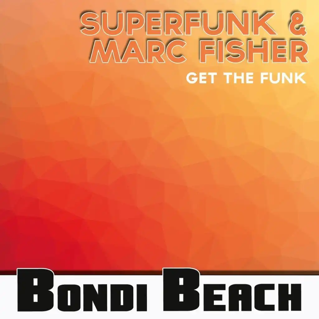 Get the Funk (Superfunk's Vocoder Mix)