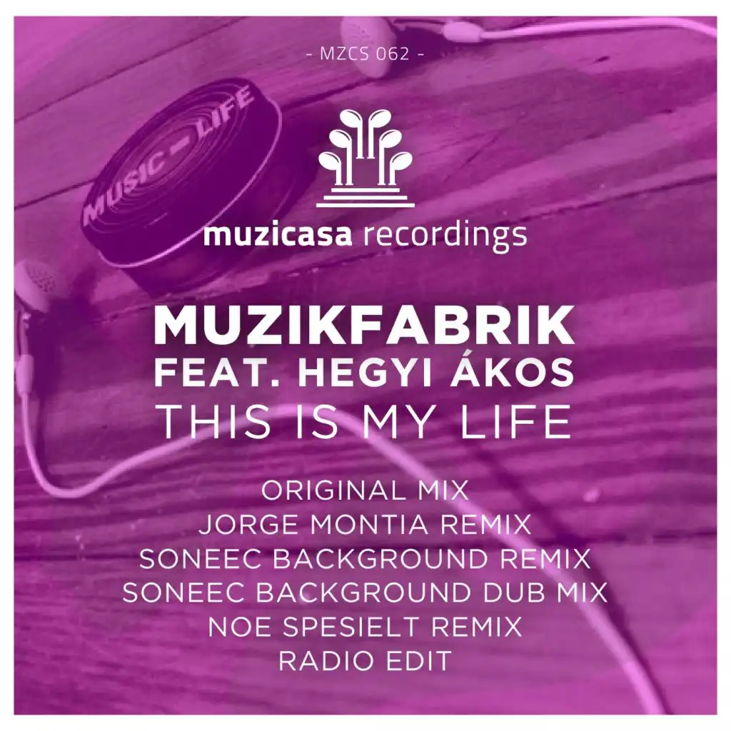 This Is My Life (Jorge Montia Remix) [feat. Hegyi Akos]