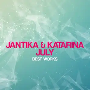 Jantika and Katarina July