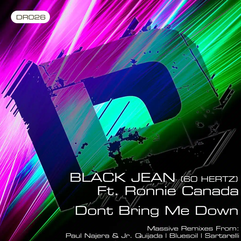 Dont Bring Me Down (feat. Ronnie Canada)