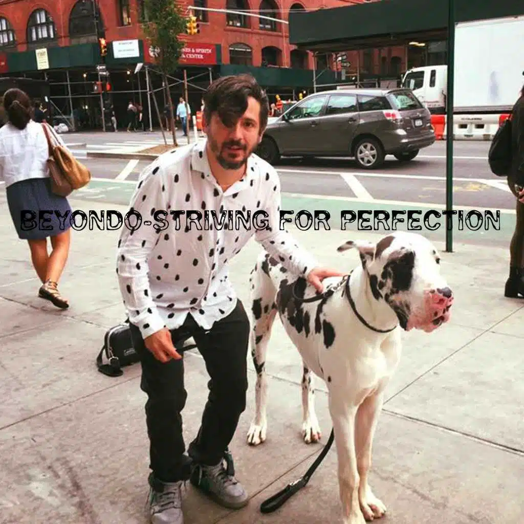 Striving for Perfection