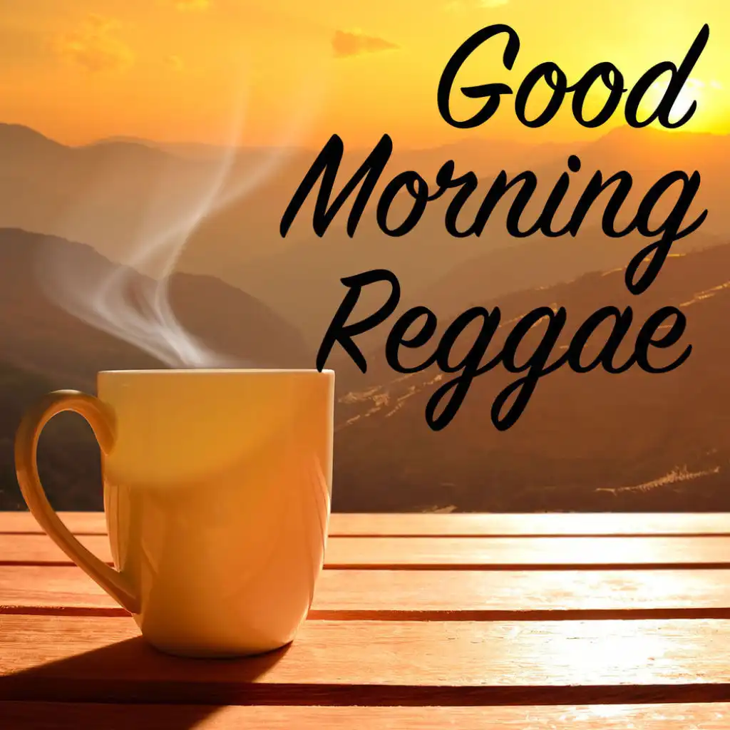 Good Morning Reggae