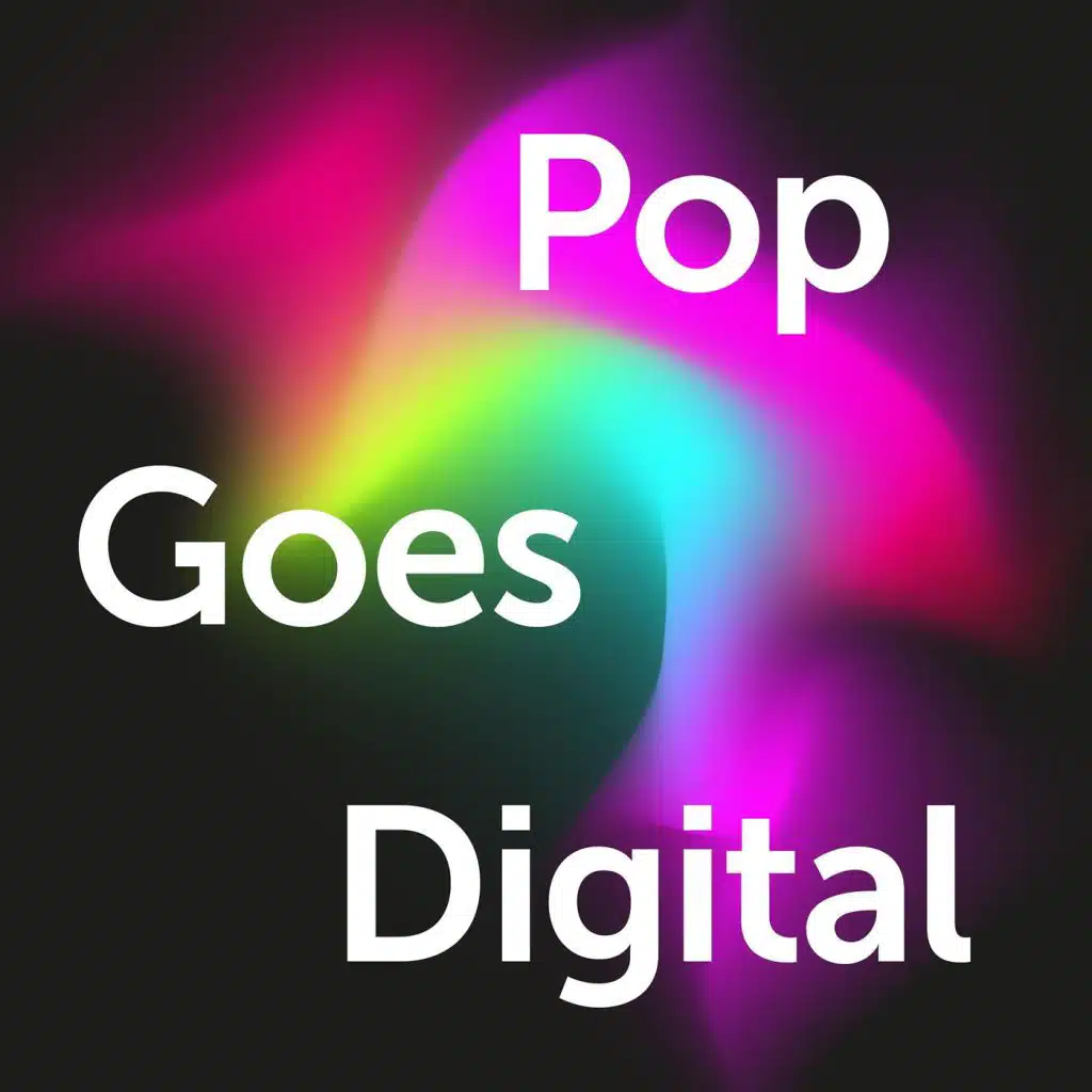 Pop Goes Digital